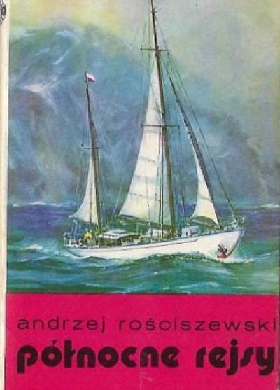 Andrzej Rościszewski - Północne rejsy