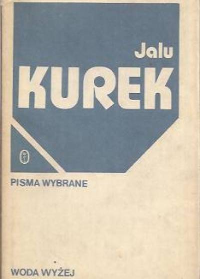 Jalu Kurek - Woda wyżej