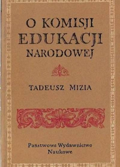 TAdeusz Mizia - O Komisji Edukacji Narodowej