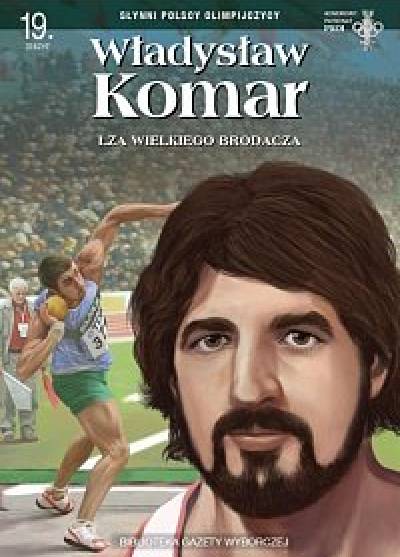 Słynni polscy olimpijczycy: Władysław Komar
