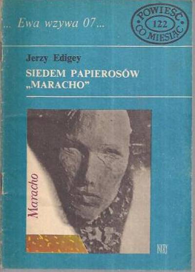 Jerzy Edigey - Siedem papierosów Maracho (Ewa wzywa 07...)
