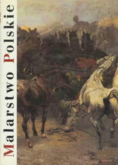 A.Ryszkiewicz - Malarstwo Polskie. Romantyzm - historyzm - realizm  [alb.]