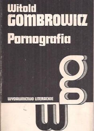 Witold Gombrowicz - Pornografia