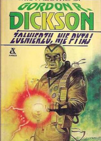 Gordon R. Dickson - Żołnierzu, nie pytaj