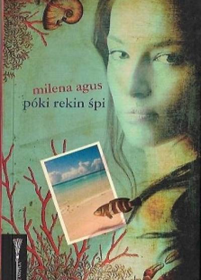 Milena Agus - Póki rekin śpi
