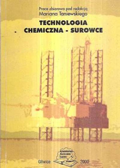 red. M. Taniewski - Technologia chemiczna - surowce