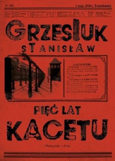 Stanisław Grzesiuk - Pięć lat kacetu