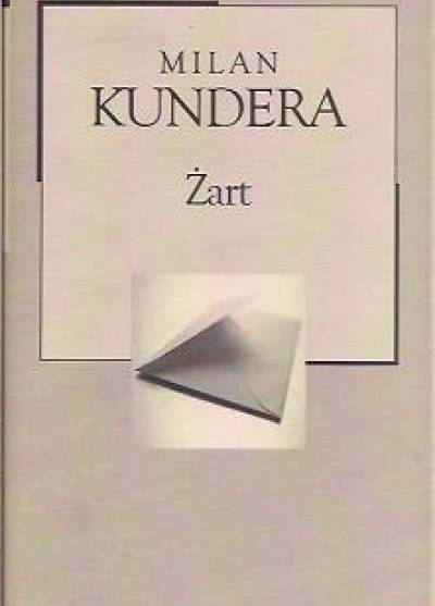 Milan Kundera - Żart