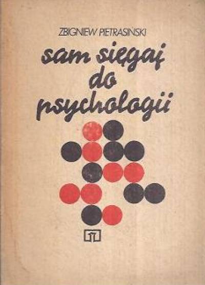 Zbigniew Pietrasiński - Sam sięgaj do psychologii
