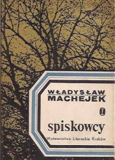 Władysław Machejek - Spiskowcy