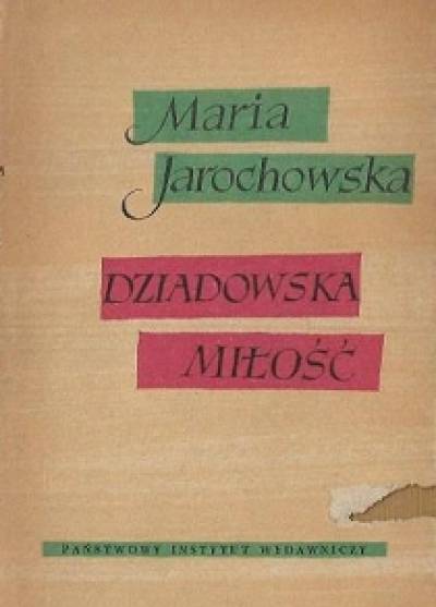 Maria Jarochowska - Dziadowska miłość