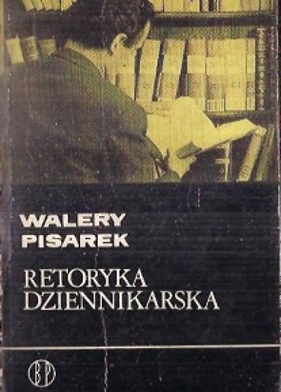 WAlery Pisarek - Retoryka dziennikarska