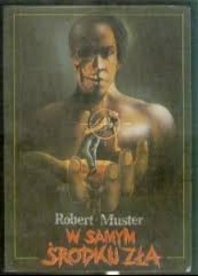 Robert Muster - W samym środku zła