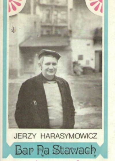 Jerzy Harasymowicz - Bar na stawach