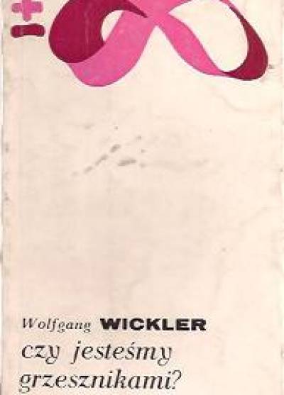 Wolfgang Wickler - Czy jesteśmy grzesznikami ?