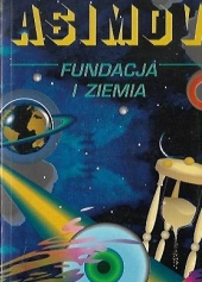 Isaac Asimov - Fundacja i Ziemia