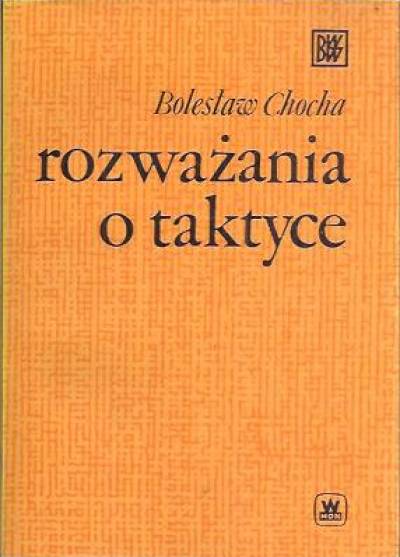 Bolesław Chocha - Rozważania o taktyce