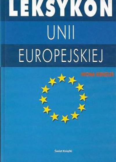 Iwona Kieznar - Leksykon Unii Europejskiej