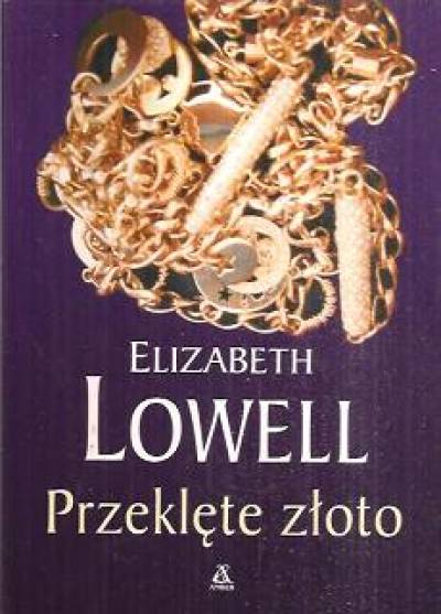 Elizabeth Lowell - Przeklęte złoto
