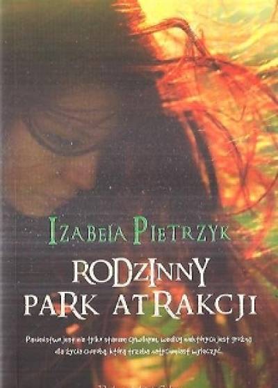 Izabela Pietrzyk - Rodzinny park atrakcji