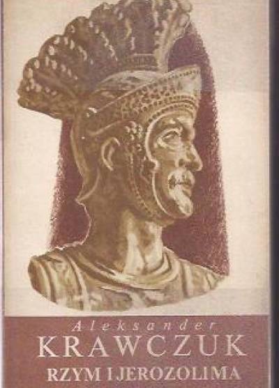 Aleksander Krawczuk - Rzym i Jerozolima