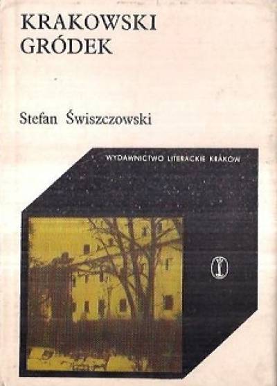 Stefan Świszczowski - Krakowski Gródek