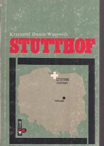 Krzystof Dunin-Wąsowicz - Stutthof