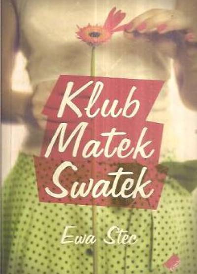 Ewa Stec - Klub matek swatek
