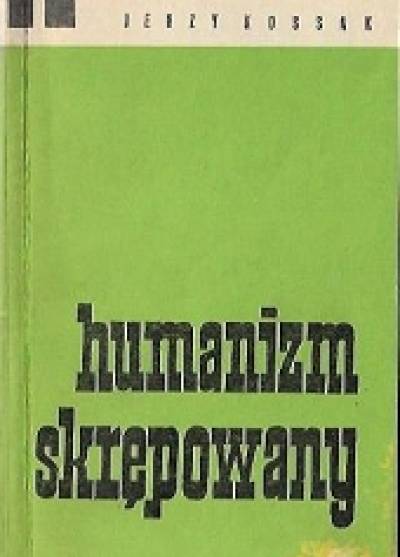 Jerzy Kossak - Humanizm skrępowany
