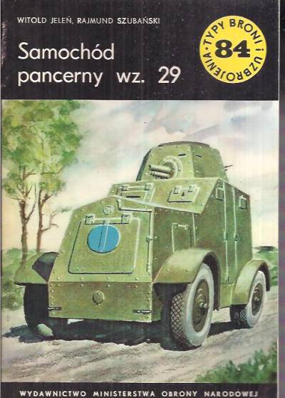 Jeleń, Szubański - Samochód pancerny wz. 29 ((Typy broni i uzbrojenia 84)