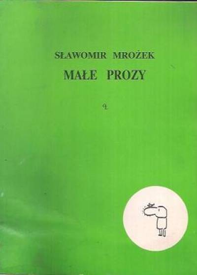 Stanisław Mrożek - Małe prozy