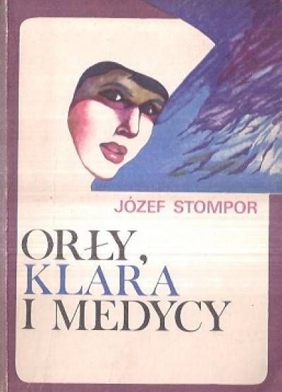 Józef Stompor - Orły, Klara i medycy