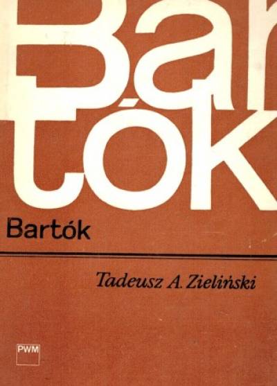 Tadeusz A. Zieliński - Bartók