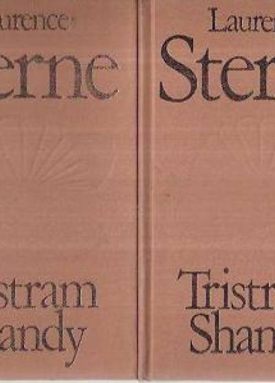 Laurence Sterne - Życie i myśli J.W. Pana Tristrama Shandy