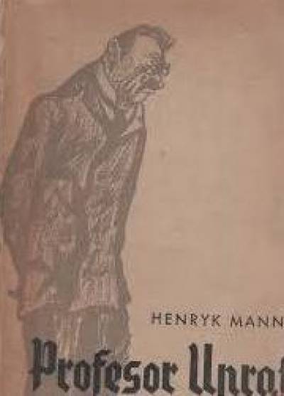 Henryk Mann - Profesor Unrat