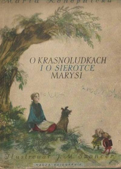 Maria Konopnicka - O krasnoludkach i sierotce Marysi (wyd. 1958)