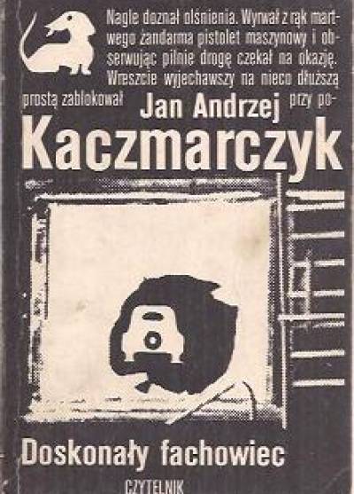 Jan Andrzej Kaczmarczyk - Doskonały fachowiec