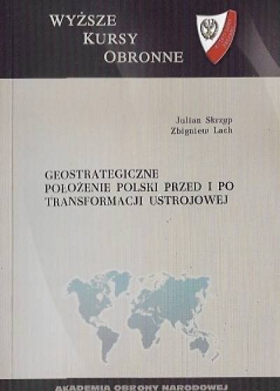 Skrzyp, Lach - Geostrategiczne położenie Polski przed i po transformacji ustrojowej