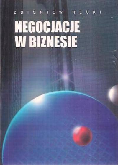 Zbigniew Nęcki - Negocjacje w biznesie