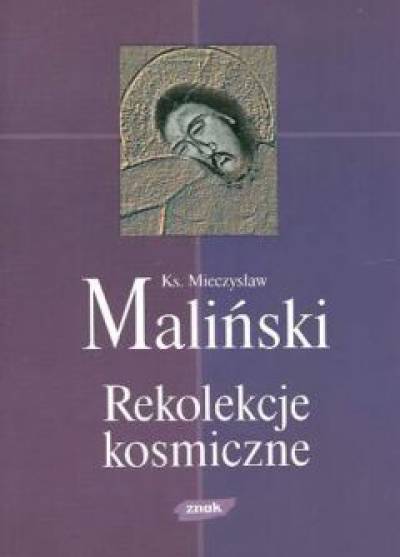 ks. Mieczysław Maliński - Rekolekcje kosmiczne