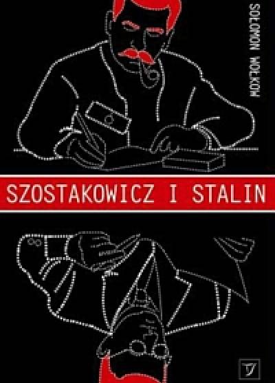 Sołomon Wołkow - Szostakowicz i Stalin