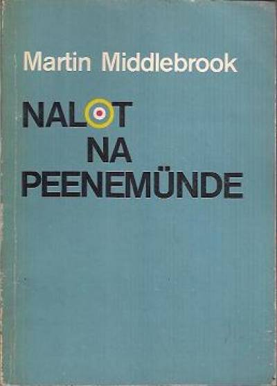Martin Middlebrok - Nalot na Peenemunde