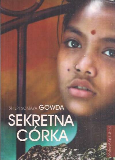 Shilpi Somaya Gowda - Sekretna córka