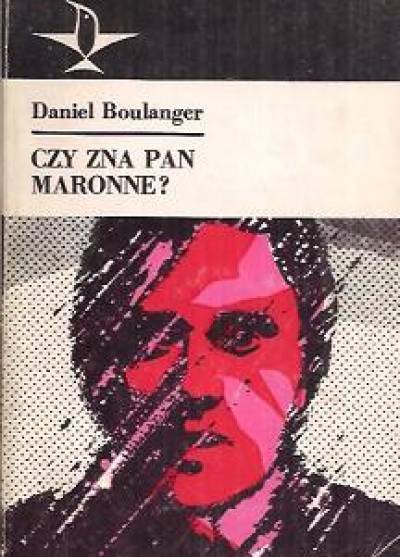 Daniel Boulanger - Czy zna pan Maronne?