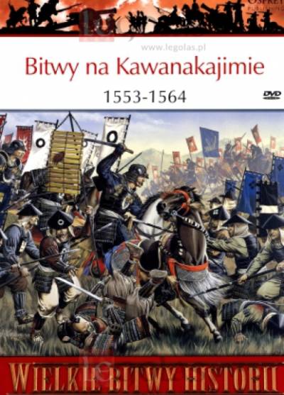 Stephen Turnbull - Bitwy na Kawanakajimie 1553-1564 + DVD (Osprey)
