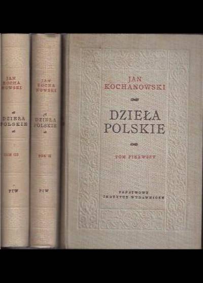 Jan Kochanowski - Dzieła polskie  (3-tomowe)