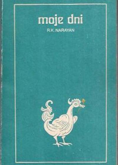 R.K. Narayan - Moje dni
