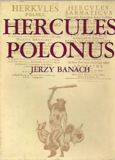 Jerzy Banach - Hercules Polonus. Studium z ikonografii sztuki nowożytnej