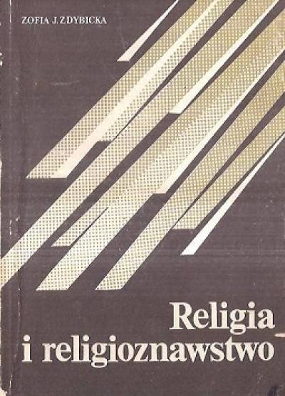 Zofia J. Zdybicka - Religia i religioznawstwo