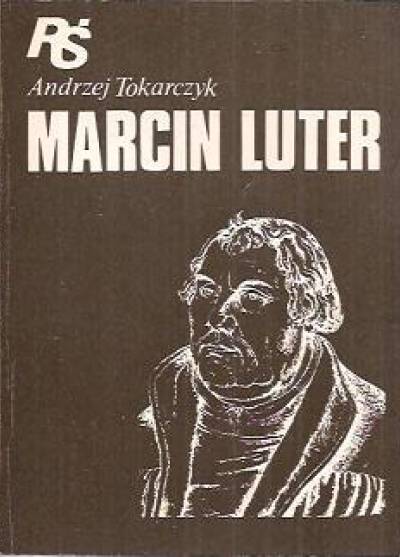 A. Tokarczyk - Marcin Luter